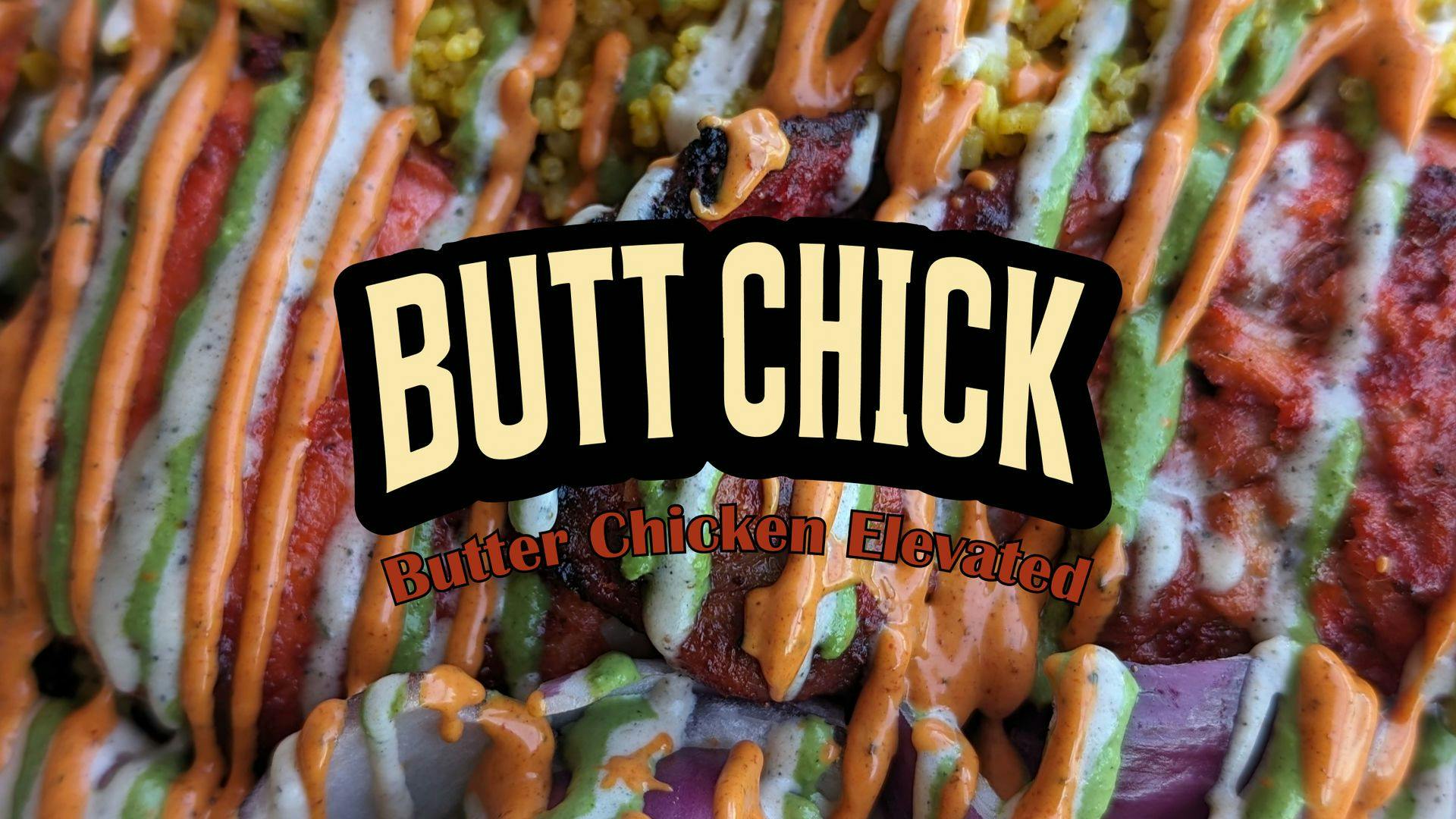 ButtChick | Butter Chicken Elevated! cover image